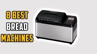 8 Best Bread Machines 👌 Top 8 Best Bread Machine Picks | 2021 Review