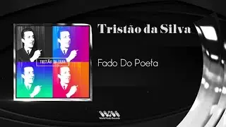 Tristão da Silva - Fado Do Poeta