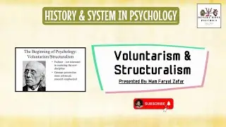 Voluntarism and Structuralism | Voluntarism - Structuralism | History & System in Psychology