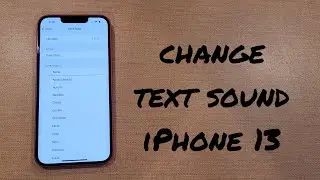 How to Change the Text Message Sounds on iPhone 13