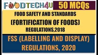 FSS (Fortification of Foods) Regulations|50 MCQs|FSS (LABELLING AND DISPLAY) REGULATIONS, 2020|
