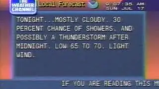 Weather Channel local forecast 9:07 AM Sunday July 17, 1994