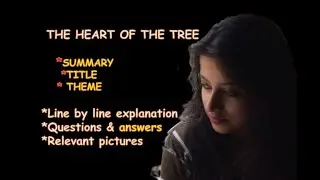 The Heart of the Tree|| ICSE CLASS 9 & 10 Poem || Line wise explanation || TITLE || THEME || QUES.
