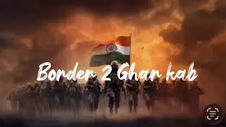 Border 2 | Official Update | Indian Army Patriotic Movie | Border Movie Seque👏👏