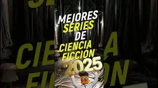 👉Las Mejores Series de Ciencia Ficci&oacute;n de 2025 🚀 Imperdibles