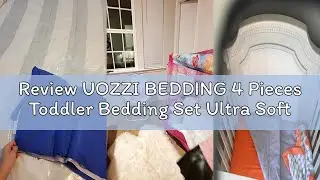 Review UOZZI BEDDING 4 Pieces Toddler Bedding Set Ultra Soft and Breathable Toddler Comforter Sheet