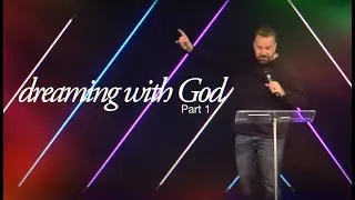 Dreaming with God Part 1: It Begins with Desire (Message Only) // Michael Crocker