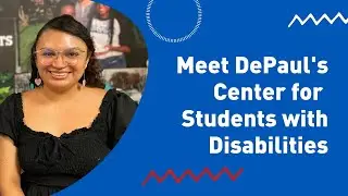 Meet DePaul's Center for Students with Disabilities