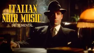 Italian Mafia Music for Calm, Powerful Men | The Godfather Inspired Playlist