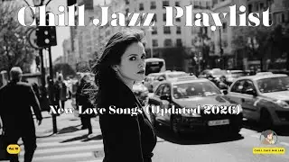 Chill Jazz Playlist ☕ New Love Songs (Updated 2026) | Relax, Work, Late Night