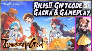 RILIS!! GIFTCODE - GACHA - GAMEPLAY 🔥 Tower of God: Great Journey