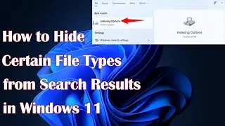 How to Hide Specific File Types from Search Results in Windows 11