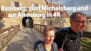 Bamberg: zum Michaelsberg und zur Altenburg in 4K