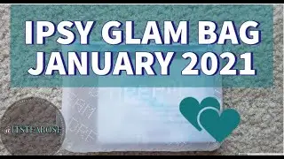 IPSY Glam Bag January 2021 UNBOXING