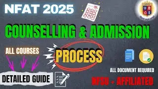 NFAT 2025 Full Counselling & Admission Process Explained ✅ | Stepwise Guide for All Courses | NFAT25