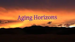 Aging Horizons 