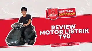 REVIEW MOTOR LISTRIK T90 I Review I Otobot
