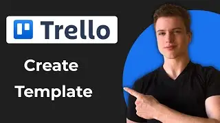 How To Create Trello Template (Working 2026)