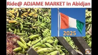 Abidjan Ivory Coast : Exploring the Bustling Energy of Adjamé  | A Ride Through Abidjan's Biggest