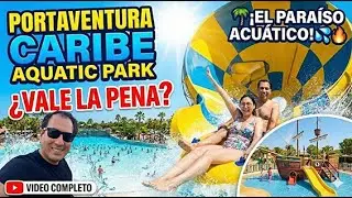 🌴 PortAventura Caribe Aquatic Park | &iexcl;El para&iacute;so acu&aacute;tico en Espa&ntilde;a! 💦🔥
