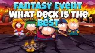FANTASY EVENT - TESTING MULTIPLE FANTASY DECKS - 1ST LVL 5 CARD | South Park Phone Destroyer