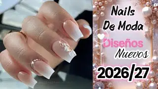 UNAS U&Ntilde;AS DE MODA 2026 Nails art ELEGANTES 
