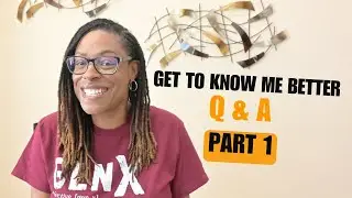 Q & A Time - Get to know me better. Part 1