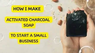 How I Make Herbal Activated Charcoal Soap  Effective, Exfoliating & Low Cost for Small Soap Business