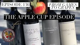 136   From Games to Grapes - We Doubleback, Passing Time With Apple Cup Memories - Wine Time Fridays