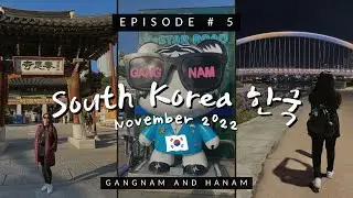 SOUTH KOREA November 2022: Episode 5 - Gangnam and Hanam
