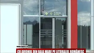Cu avionul din Baia Mare pe litoral