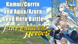 Fire Emblem: Heroes - Bond Hero Battle Kamui/Corrin and Aqua/Azura
