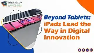 Beyond Tablets iPads Lead the Way in Digital Innovation