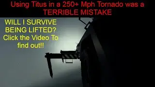 Using Titus in a 250+ Mph Tornado Was Crazy. (Roblox Helicity)