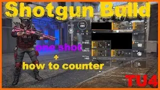 The Division 2 | Best Shotgun Build In TU4 | Plus how To Counter