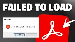 How To Fix Adobe Acrobat Failed to Load Its Core DLL Error | NEW 2026✅