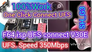 F64 Isp UFS Connect 100% One Click Vivo V30E Frp Unlock Android 15/16 /V30E Mdm Bypass Working