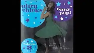 VA - Ultra Chicks Vol.3 Baby Pop Garage Soul 60s Girls Band Music Compilation Mod Pop French Album