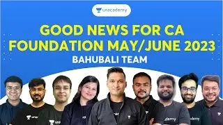 Good News for CA Foundation May/June 2023 | Bahubali Team