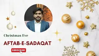 Aftab e Sadaqat With Pastor Nathan Anthony |Guest| Pastor Shahzad Rafaqat |Christmas Eve|Part2l2025|
