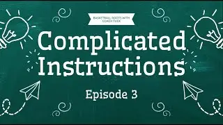 Basketball Roots with Coach Tuck | Complicated Instructions Podcast Episode 3