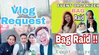 HOST WYN - EVENT-SERYE 7 : VLOG REQUEST | EVENT ORGANIZER BAG RAID !!!