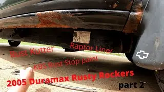 Duramax rusty rockers, Rust Kutter, and KBS rust stop paint. PART 2
