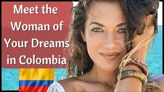 Meet Colombian Women For Love And Marriage | Colombian Matchmaker Marriage Agency