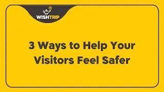 3 Ways to Help Your Visitors Feel Safer