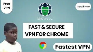 Fastest VPN for Google Chrome (2024)
