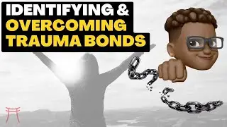Understanding the Trauma Bond of a Narcissistic Relationship Pt. 1