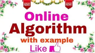 (Ep-01) Algorithm | Online Algorithm | Example of Online Algorithm.