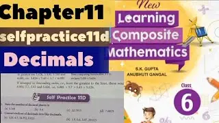 New learning composite mathematics class6 self practice11d| Schand math class6| Decimals| ch11 ex11d