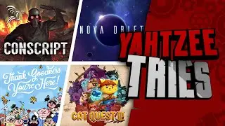 Conscript, Thank Goodness You're Here, Nova Drift and Cat Quest III | Yahtzee Tries